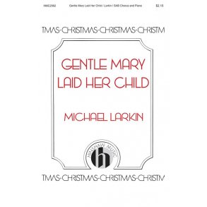 Gentle Mary Laid Her Child