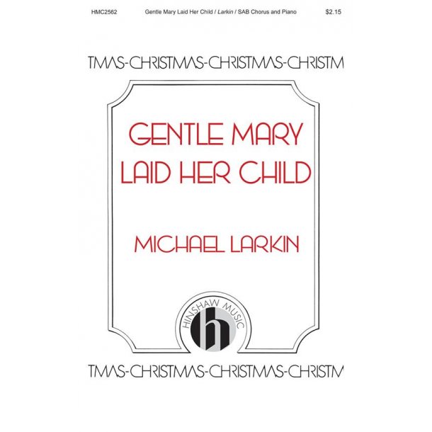 Gentle Mary Laid Her Child