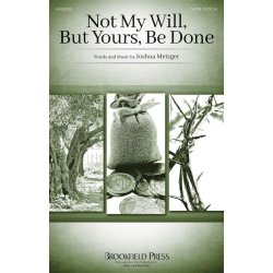 Not My Will, But Yours, Be Done