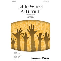 Little Wheel A-Turnin'