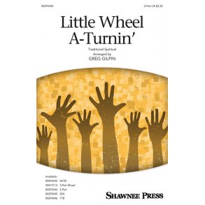 Little Wheel A-Turnin'