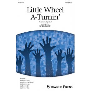 Little Wheel A-Turnin'