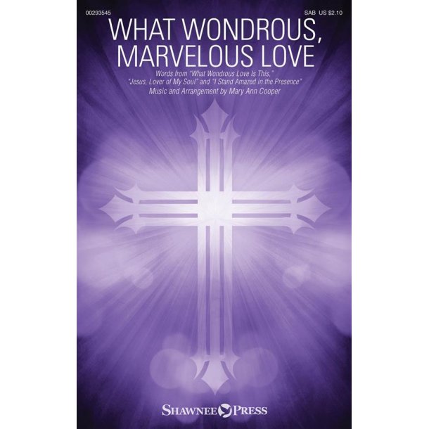 What Wondrous, Marvelous Love