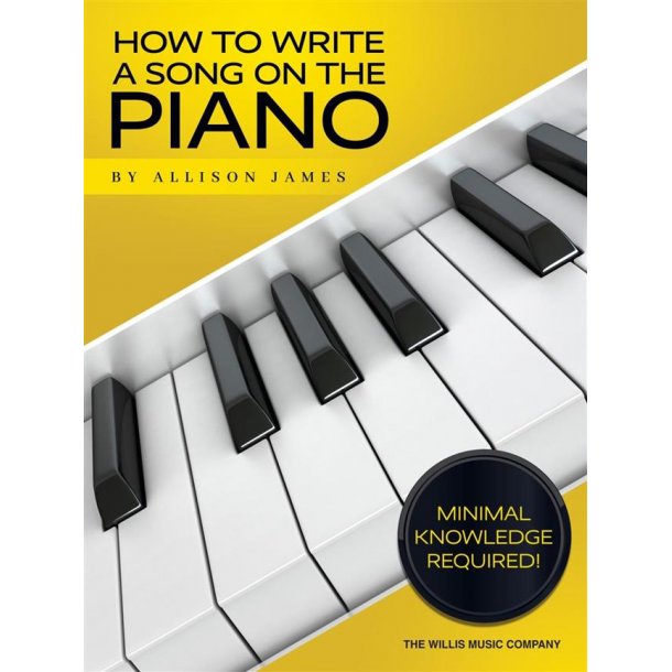 How to Write a Song on the Piano
