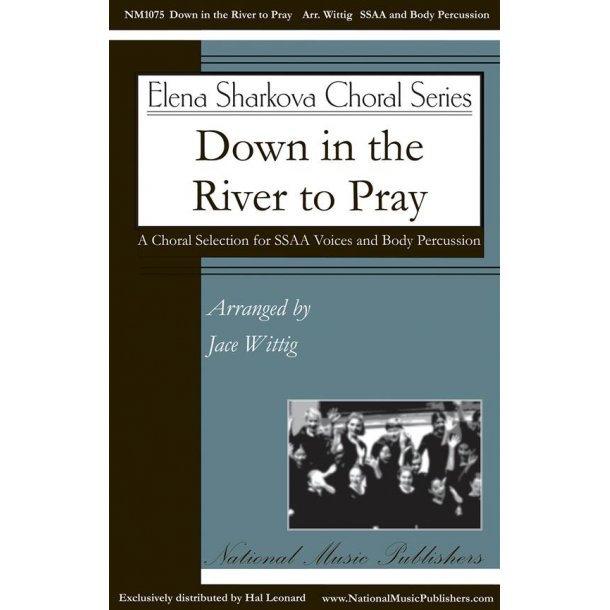 Down in the River to Pray : Elena Sharkova Choral Series