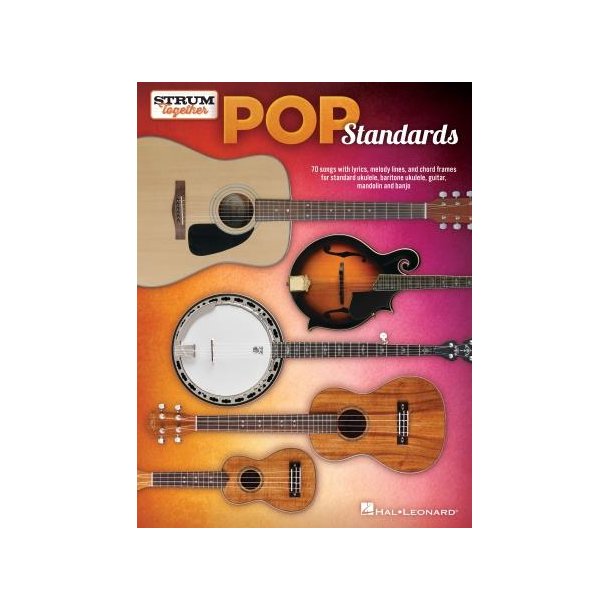 Pop Standards - Strum Together : Ukulele, Baritone Ukulele, Guitar, Mandolin, Banjo