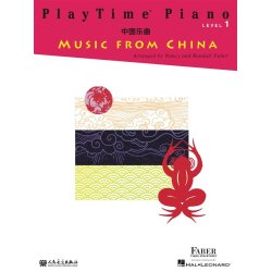 PlayTime&reg; Piano Music from China : Level 1