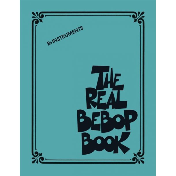 The Real Bebop Book : Bb Edition