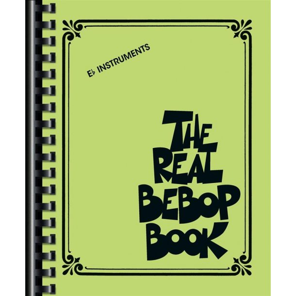 The Real Bebop Book : Eb Edition