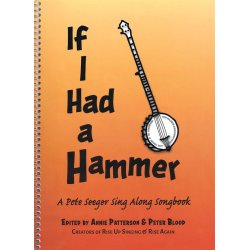 If I Had a Hammer : A Pete Seeger Sing-Along Songbook