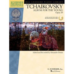 Pyotr Ilyich Tchaikovsky: Album For The Young Op.39 - Schirmer Performance Edition