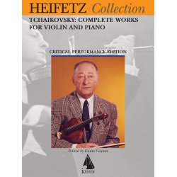 Tchaikovsky Complete Works : for Violin and Piano (Heifetz Critical Edition)