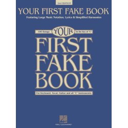 Your First Fake Book - 2nd Edition : Featuring Large Music Notation, Lyrics, &amp; Simplified Harmonies C Edition