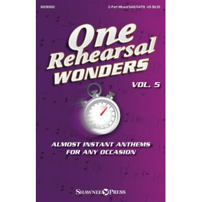 One Rehearsal Wonders, Volume 5 : Almost Instant Anthems for Any Occasion