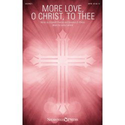 More Love, O Christ, to Thee
