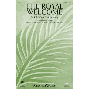 The Royal Welcome : (An Introit for Palm Sunday)