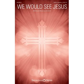 We Would See Jesus