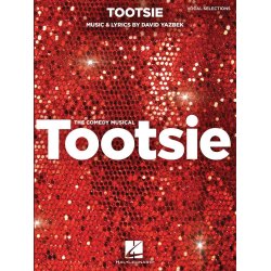 Tootsie : Vocal Selections: Vocal Line with Piano Accompaniment