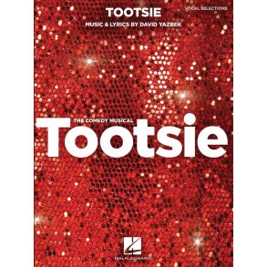 Tootsie : Vocal Selections: Vocal Line with Piano Accompaniment