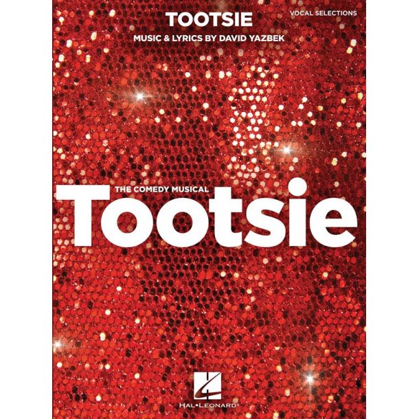 Tootsie : Vocal Selections: Vocal Line with Piano Accompaniment