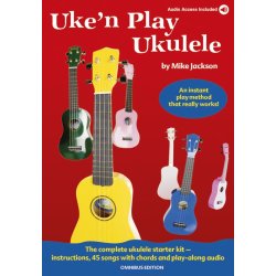 Uke'n Play Ukulele Omnibus Edition : An instant play method that really works!