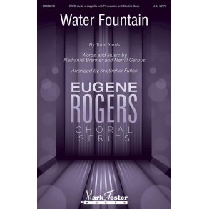 Water Fountain : Eugene Rogers Choral Series