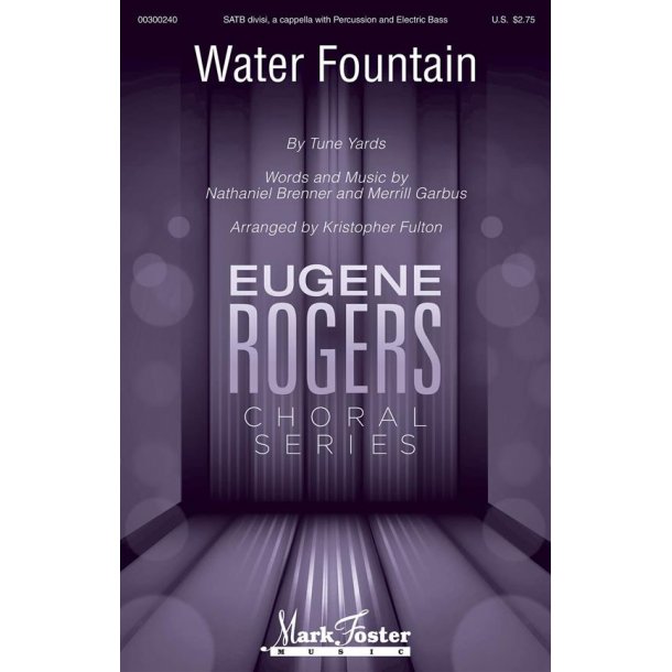 Water Fountain : Eugene Rogers Choral Series