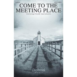 Come to the Meeting Place
