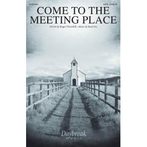 Come to the Meeting Place