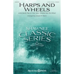 Harps and Wheels : with Little David, Play on Your Harp and Ezekiel Saw the Wheel