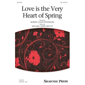 Love Is the Very Heart of Spring