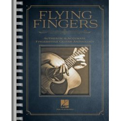 Flying Fingers : Authentic & Accurate Fingerstyle Guitar Anthology