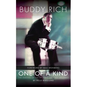 Buddy Rich: One of a Kind : The Making of the World's Greatest Drummer
