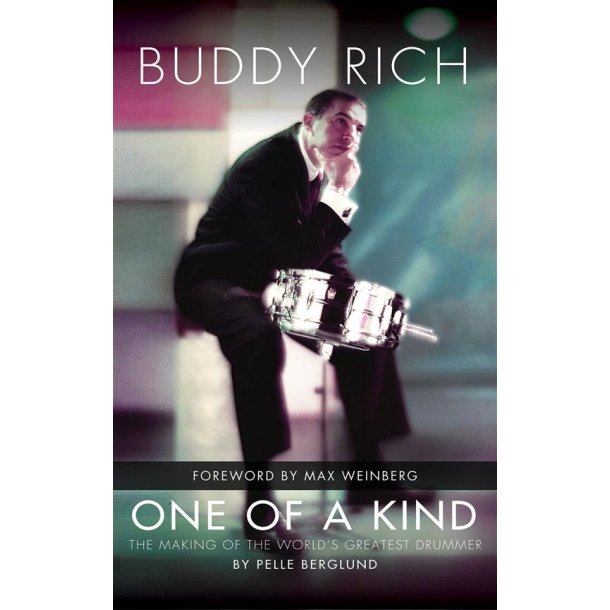 Buddy Rich: One of a Kind : The Making of the World's Greatest Drummer