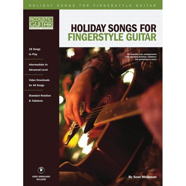 Holiday Songs for Fingerstyle Guitar : Acoustic Guitar Private Lessons Series Audio & Video Downloads Included