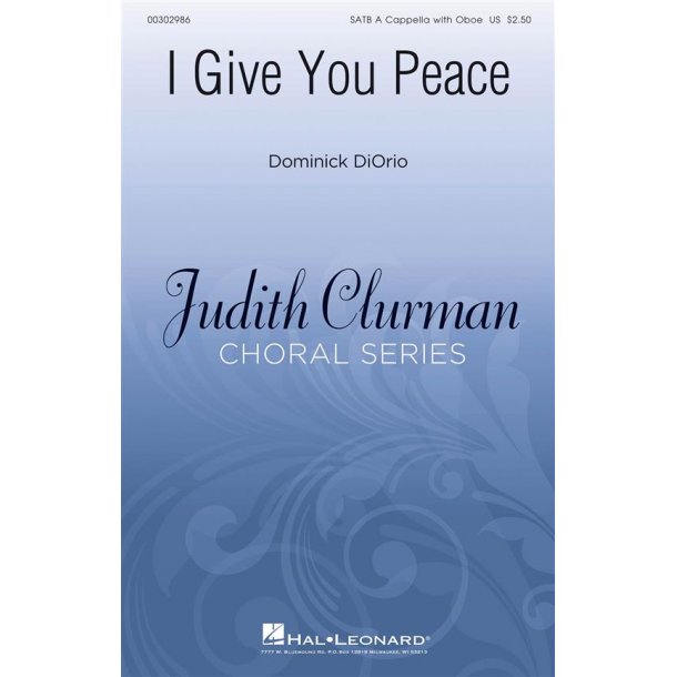 I Give You Peace : Judith Clurman Choral Series