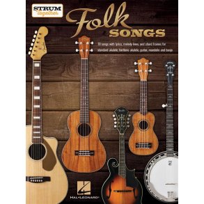 Folk Songs - Strum Together : Ukulele, Baritone Ukulele, Guitar, Mandolin, Banjo