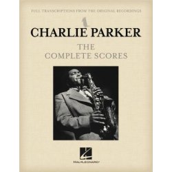 Charlie Parker - The Complete Scores : Estimated Release Date: September 21, 2020
