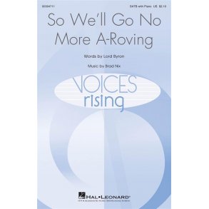 So, We'll Go No More A Roving : Voices Rising Series