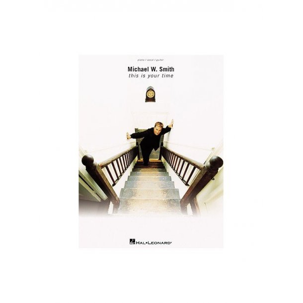 Michael W. Smith - This Is Your Time