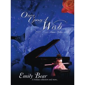 BEAR EMILY ONCE UPON A WISH A HOLIDAY COLLECTION AND MORE PIANO BOOK