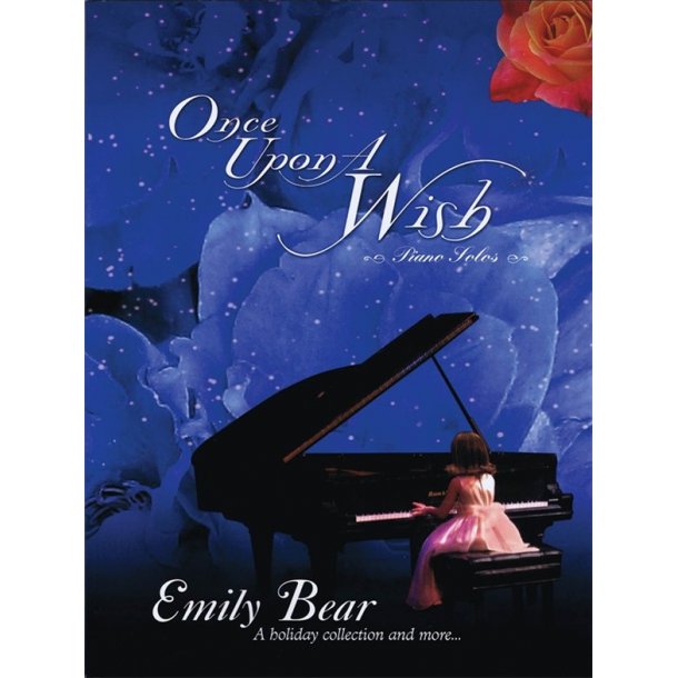 BEAR EMILY ONCE UPON A WISH A HOLIDAY COLLECTION AND MORE PIANO BOOK