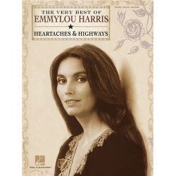 Emmylou Harris: The Very Best - Heartaches &amp; Highways