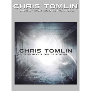TOMLIN CHRIS AND IF OUR GOD IS FOR US PVG SONGBOOK BK