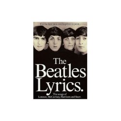 The Beatles Lyrics: The Songs Of Lennon, McCartney, Harrison And Starr