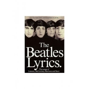 The Beatles Lyrics: The Songs Of Lennon, McCartney, Harrison And Starr
