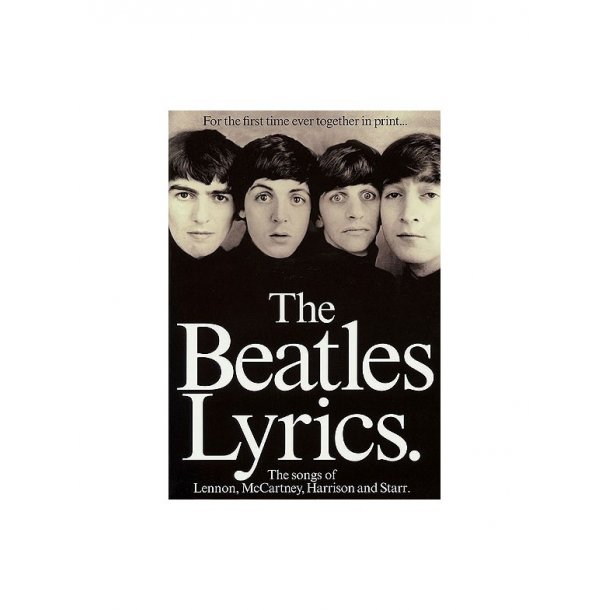 The Beatles Lyrics: The Songs Of Lennon, McCartney, Harrison And Starr