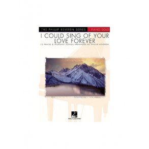 I Could Sing Of Your Love Forever