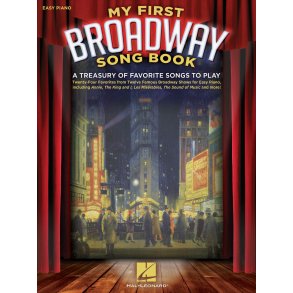 My First Broadway Songbook - A Treasury Of Favorite Songs To Play