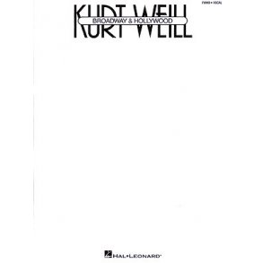 Kurt Weill - Broadway & Hollywood